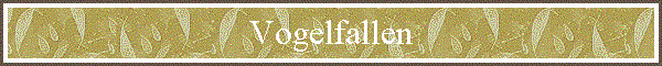 Vogelfallen